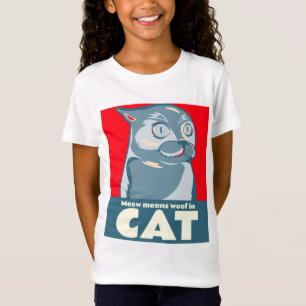 Meow means woof in cat funny quote T-Shirt