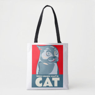 Meow means woof in cat funny quote  tote bag
