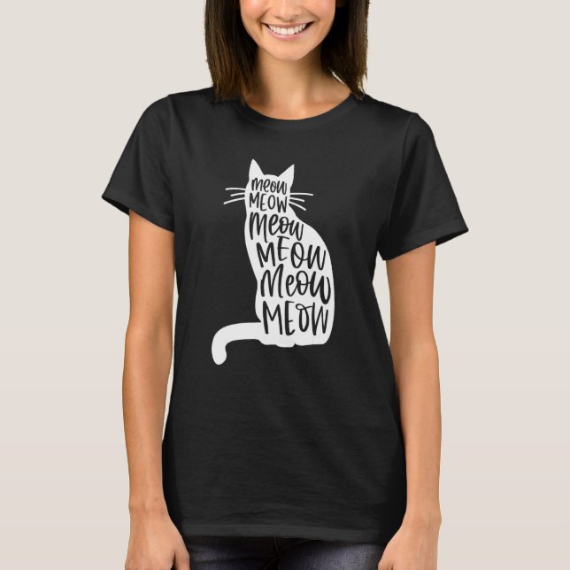 Meow Meow Cat Funny Cat T-Shirt (Front)