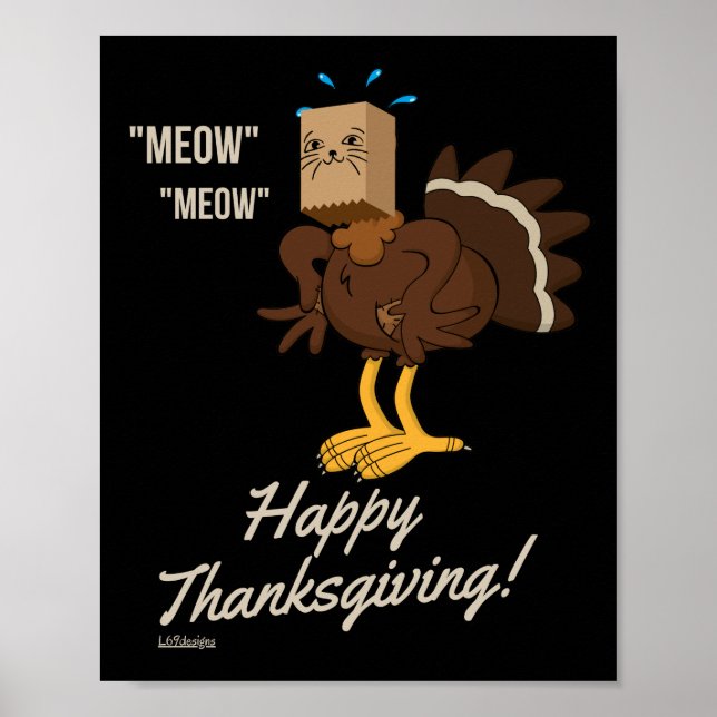 MEOW MEOW HAPPY THANKSGIVING funny holiday gift    Poster (Front)