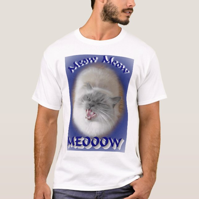 Meow meow meow T-Shirt (Front)