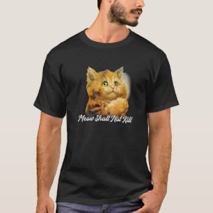 Meow Shalt not Kill Cute Cat T-Shirt