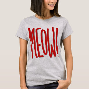 Meow! T-Shirt
