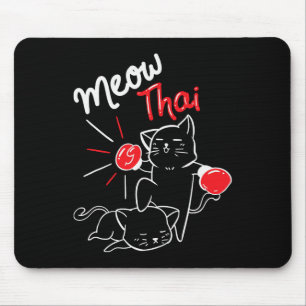 Meow Thai I Muay Thai Boxing I Muay Thai Men Women Mouse Pad