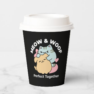 Meow & Woof Perfect Together - Cute Cat and Dog Paper Cups