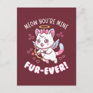 Meow You’re Mine Fur-Ever - Cat Valentine Cupid Postcard