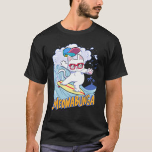 Meowabunga Cool Cat In Glasses Cowabunga Surfs Up T-Shirt
