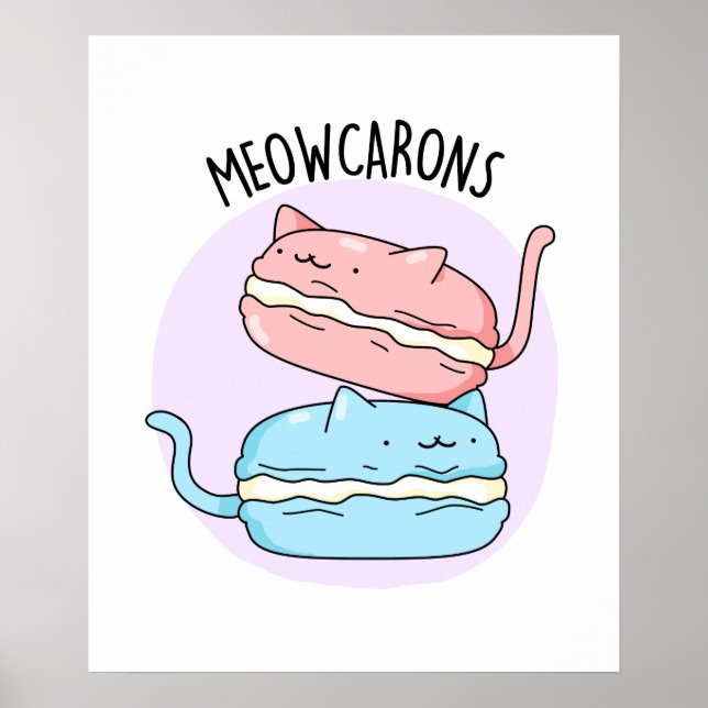 Meowcarons Cute Macaron Pun Poster (Front)