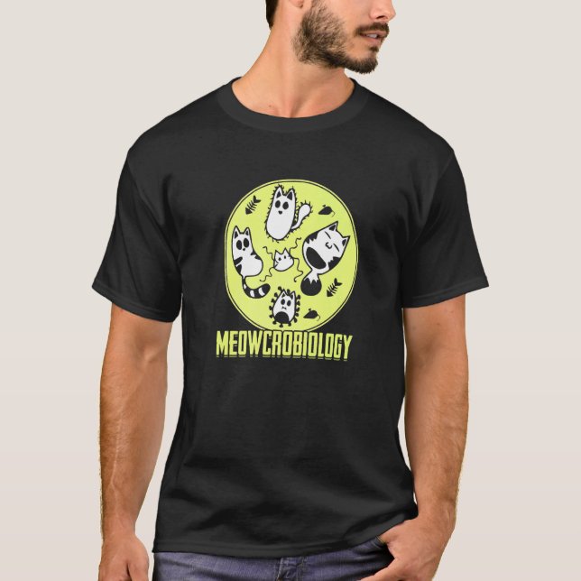 Meowcrobiology Microbiologist Microorganisms Micro T-Shirt (Front)