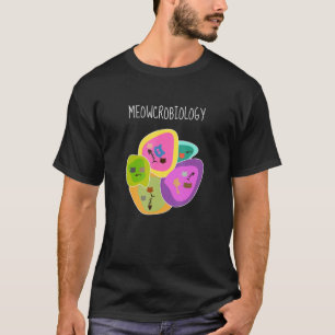 Meowcrobiology Science  Biologist Bacteria Cat T-Shirt