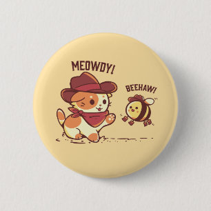 Meowdy and Beehaw 6 Cm Round Badge