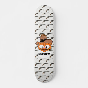 MEOWDY! Cartoon Moustache Cat Cowboy Revolvers Skateboard