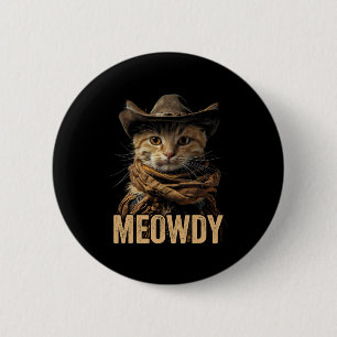 Meowdy Cat Shirt Meowdy Cowboy Cat Country Western 6 Cm Round Badge
