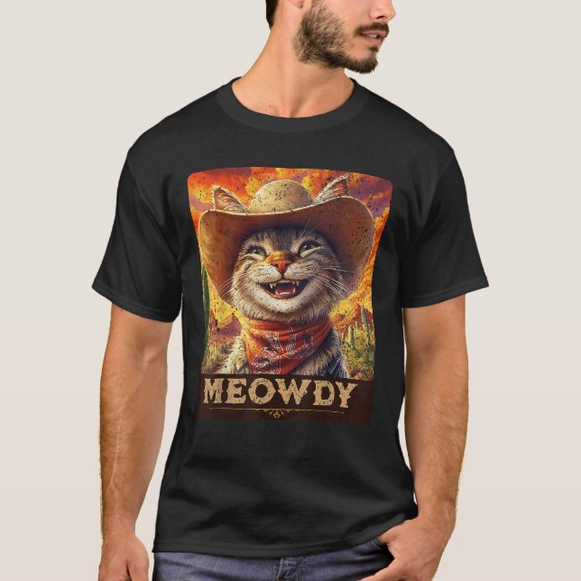 Meowdy Cowboy A Furry Friend in the Wild West cat  T-Shirt (Front)
