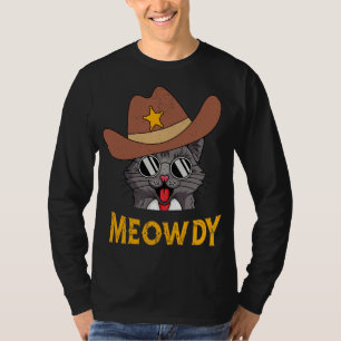Meowdy! Funny Country Cat Wearing Cowboy Hat Pun   T-Shirt