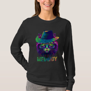 Meowdy - Mashup Between Meow And Howdy - Colourful T-Shirt