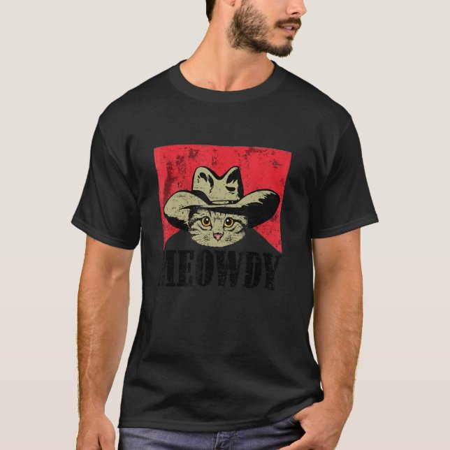 Meowdy  Mashup Between Meow And Howdy  Love Cat Me T-Shirt (Front)
