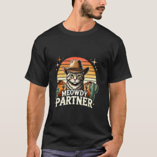 Meowdy Partner Cat Funny Howdy Meme Wild West Cowb T-Shirt