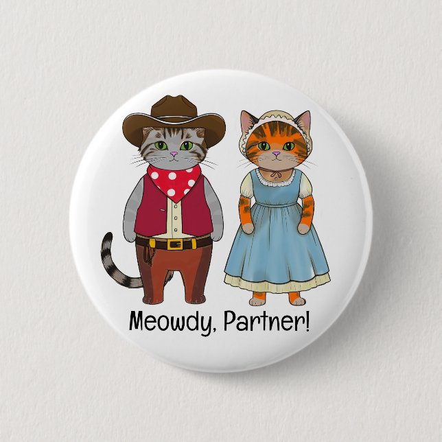 Meowdy Partner Cats of the wild west 6 Cm Round Badge (Front)
