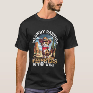 Meowdy Partner Whiskers In The Wind Vintage Cowboy T-Shirt
