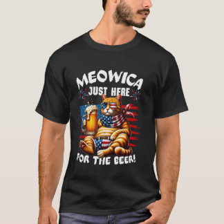 Meowica Just Here For The Beer American Cat US Fla T-Shirt