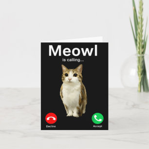Meowl Calling Cat Owl Cursed Internet Funny Card