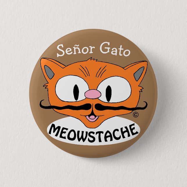 MEOWSTACHE Moustache Cat Señor Gato 6 Cm Round Badge (Front)