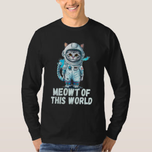 Meowt Of This World Cat Astronaut T-Shirt