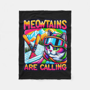 Meowtains are calling funny ski cat lovers skiing fleece blanket