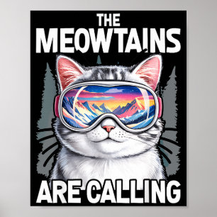 Meowtains are calling funny skiing cat lover humou poster