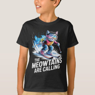 Meowtains are calling ski cat skier funny skiing T-Shirt