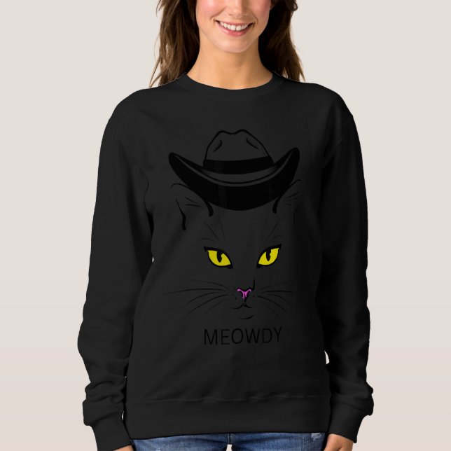 Meowtdy cat  sarcastic meow and howdy meme sweatshirt (Front)