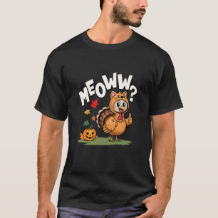 Meoww Funny Cat Turkey in Costume Fall T-Shirt