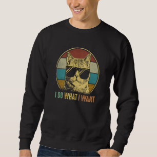 Meowy ca for men Retro I do what I want  cat Sweatshirt