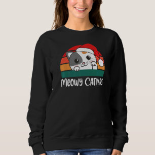 Meowy Catmas Cat Christmas Cat Pun Sweatshirt