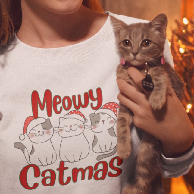 Meowy Catmas, Merry Christmas cats Sweatshirt (Meowy Catmas, Merry Christmas cats sweatshirt)