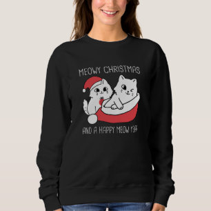 Meowy Christmas And A Happy Meow Year Sweatshirt