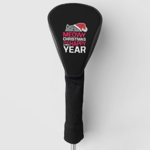 Meowy Christmas and Happy New Year Golf Head Cover