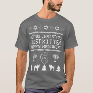 Meowy Christmas Just Kitten Happy Hanukkah Jewish  T-Shirt