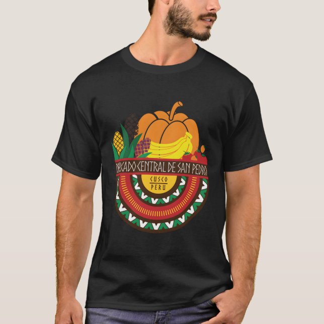 Mercado Central de San Pedro � Cusco, Peru  T-Shirt (Front)