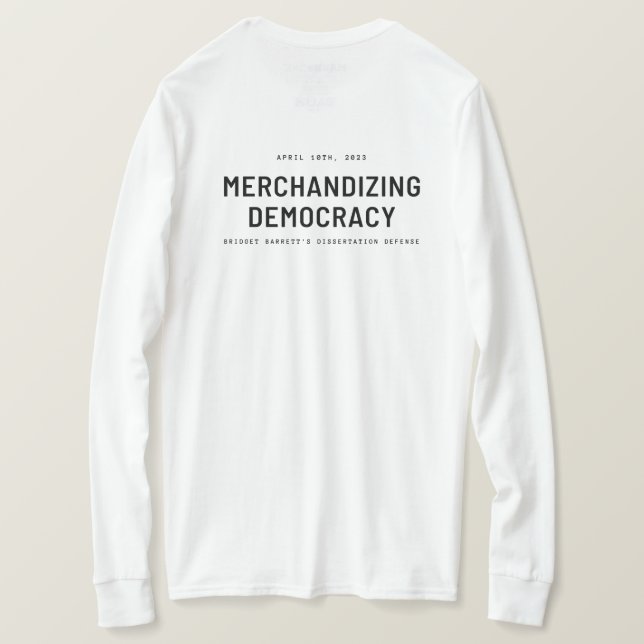"Merchandising Democracy"  T-Shirt (Design Back)