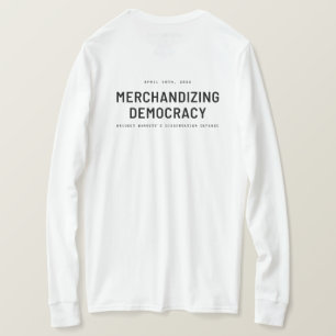 "Merchandizing Democracy"  T-Shirt