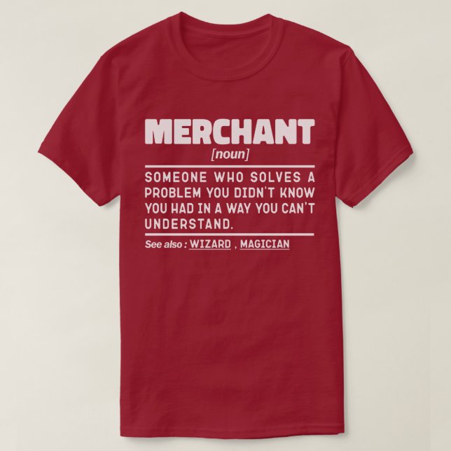 Merchant Noun Definition Worker Humour Quote T-Shirt (Design Front)