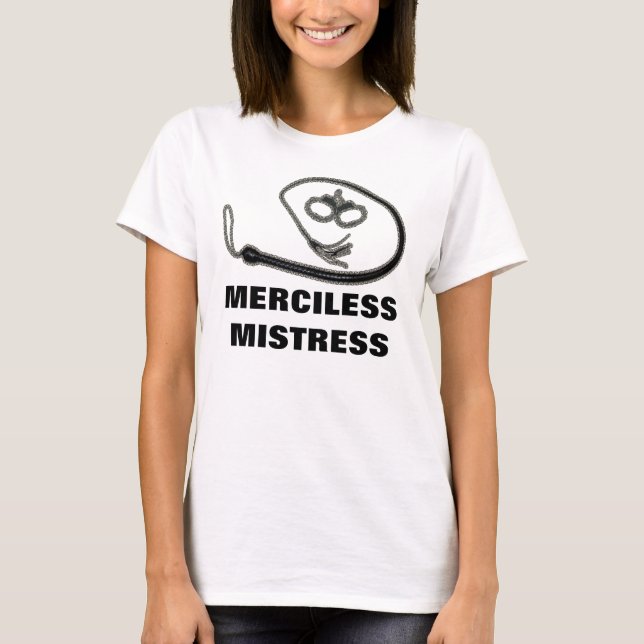 MERCILESS MISTRESS T-Shirt (Front)