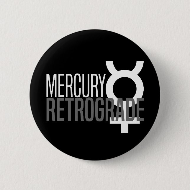 Mercury Retrograde Glyph Button (Front)