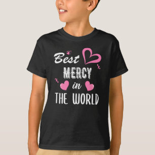Mercy Name, Best Mercy in the World T-Shirt