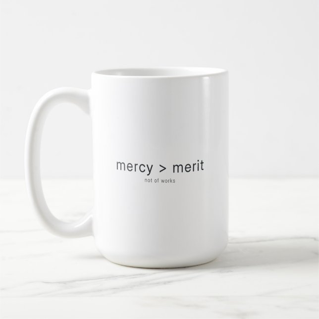 mercy over merit believers Christian coffee mug (Left)