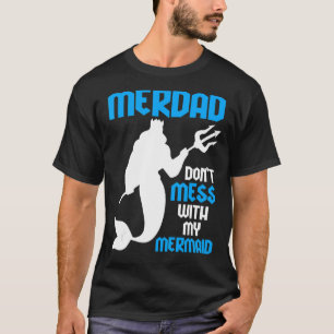 Merdad Mermaid Security Dad Birthday  2 T-Shirt