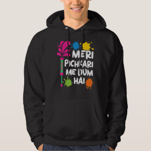 Meri Pichkari Me Dum Hai Hindu Buddhist Holi Festi Hoodie
