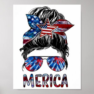 Merica 4th Of July Messy Bun American Flag Tie Dye Poster